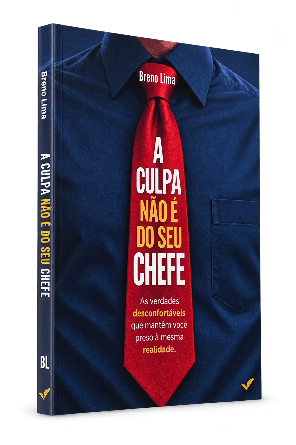 Livro A Culpa Não É do Seu Chefe, de Breno Lima, com capa e lombada em perspectiva
